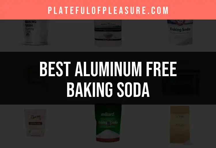 16 Aluminum Free Baking Soda Picks for Healthy Baking featured