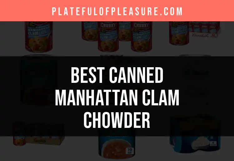 15 Canned Manhattan Clam Chowders You Need to Try featured