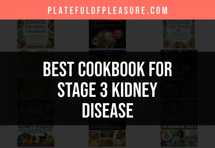 Top 10 Cookbooks for Stage 3 Kidney Disease Patients featured