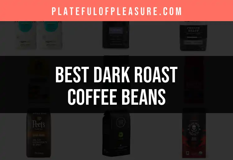 View of Top 10 Dark Roast Coffee Beans for Bold Flavor
