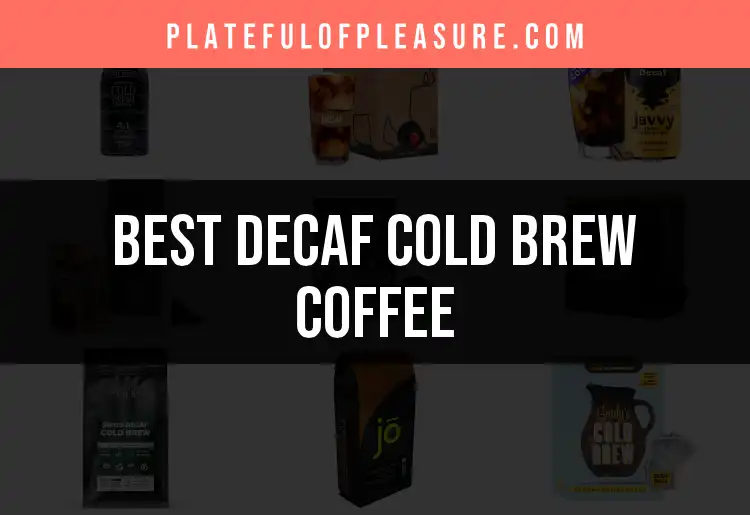 14 Decaf Cold Brew Coffees You Need to Try
