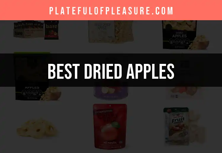 Top 10 Dried Apples for Perfect Snacking featured