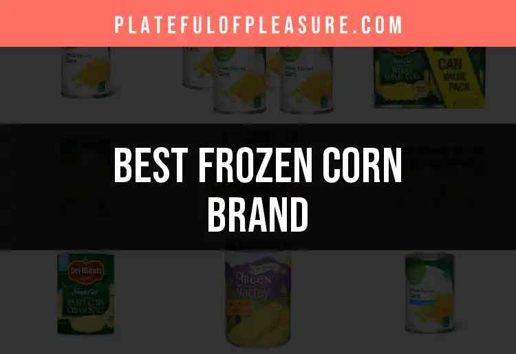 11 Frozen Corn Brands Worth Your Pantry Stash featured