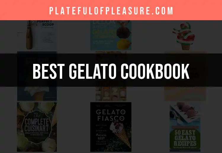11 Delicious Gelato Cookbooks for Sweet Success