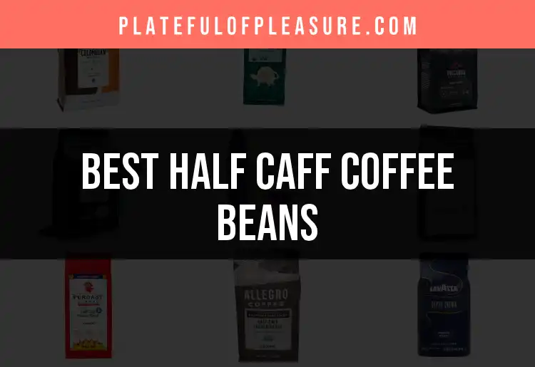 11 Half Caff Coffee Beans You Need to Try featured