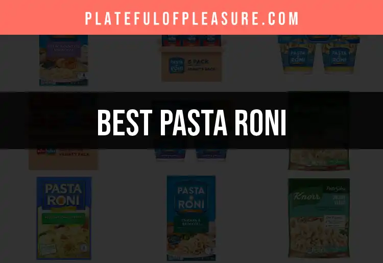11 Pasta Roni Varieties for Quick Delicious Dinners featured