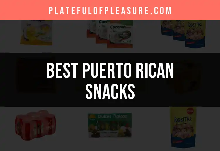 12 Irresistible Puerto Rican Snacks You Must Try featured