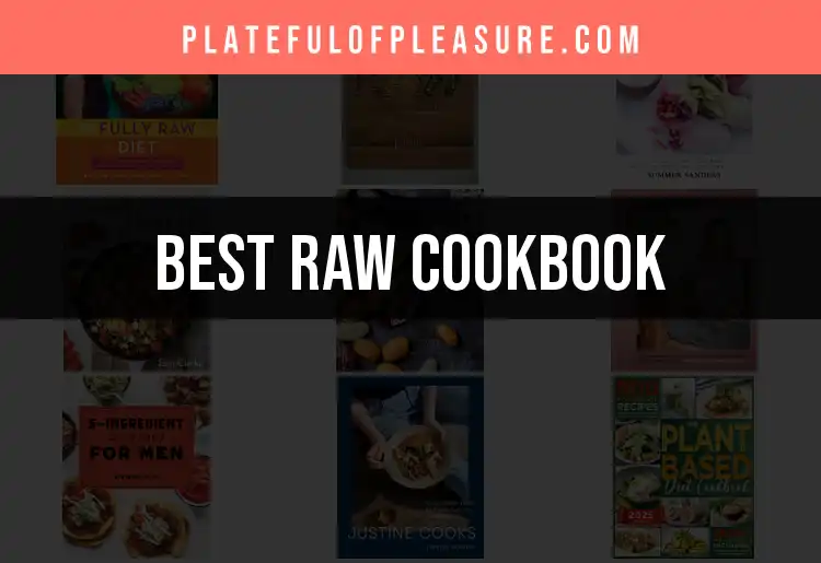 Top 10 Raw Cookbook Picks for Clean Eating featured