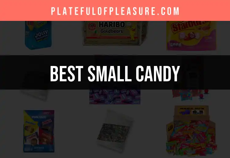 19 Delightful Small Candies You Need to Try