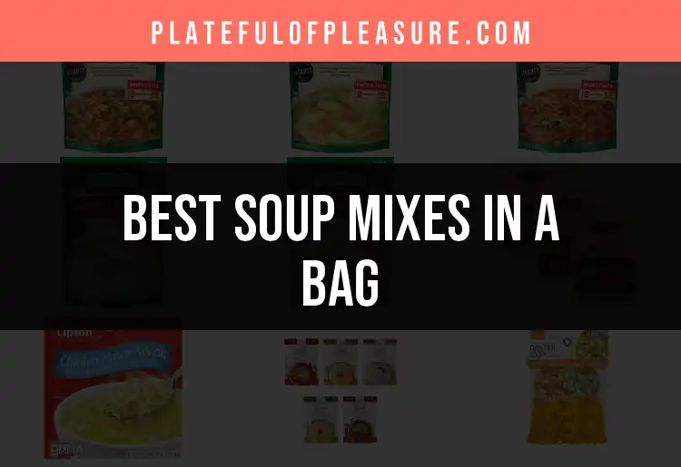 11 Delicious Soup Mixes in a Bag You Need to Try featured