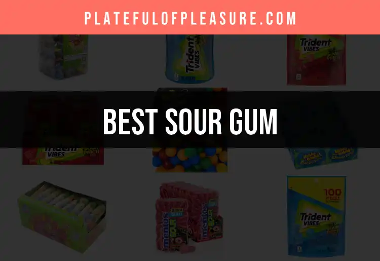 11 Sensational Sour Gums You Need to Try