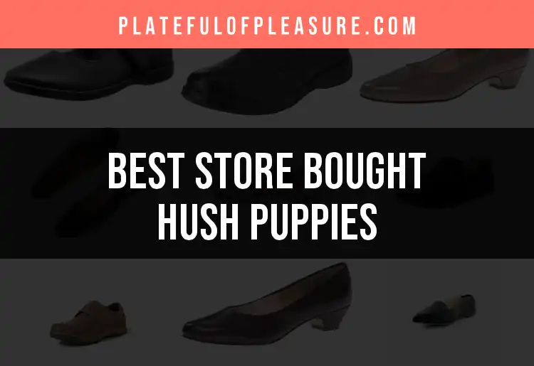 11 Best Store Bought Hush Puppies for Crispy Goodness featured