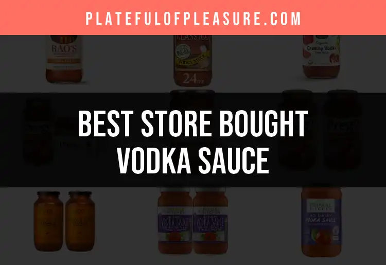 Top 10 Store Bought Vodka Sauces for Quick Delicious Meals featured